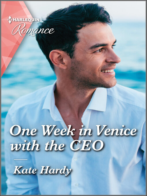 Title details for One Week in Venice with the CEO by Kate Hardy - Available